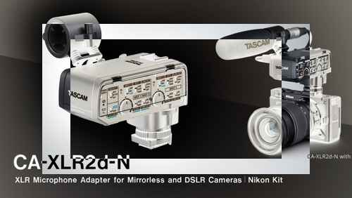 타스캠, 니콘 ZR 대응 'CA-XLR2d-N' 발표 타스캠, 니콘 ZR 대응 'CA-XLR2d-N' 발표 - 사진 1