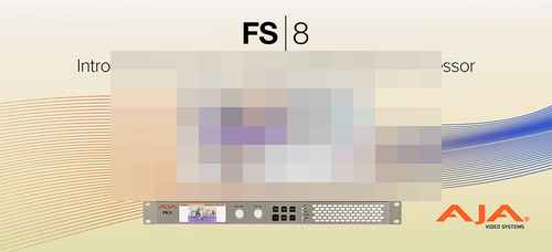 AJA , 미디어 프로세서 'FS8' 출시 - 사진 1