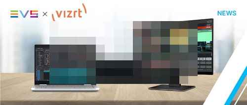 EVS, Vizrt와의 파트너십 확장 EVS, Vizrt와의 파트너십 확장 - 사진 1